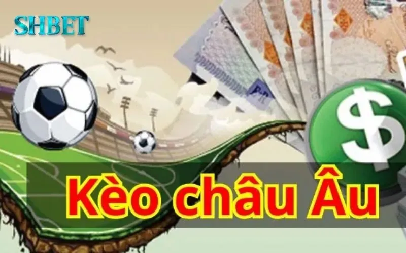 Kèo Châu Âu